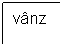 Text Box: vanz