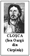Text Box:  
CLOSCA (Ion Oarga din Carpinis)
