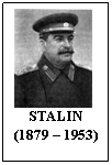 Text Box:  
STALIN 
(1879 - 1953)

