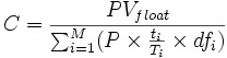 C = frac{PV_}{sum_^M ( P times frac times df_i)}
