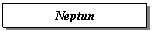 Text Box: Neptun
