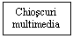 Text Box: Chioscuri
multimedia

