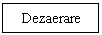 Text Box: Dezaerare