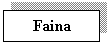 Text Box: Faina