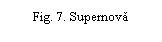 Text Box: Fig. 7. Supernova