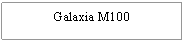 Text Box: Galaxia M100