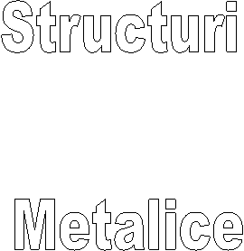 Structuri 

Metalice
