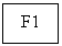 Text Box: F1