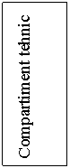 Text Box: Compartiment tehnic