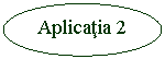 Oval: Aplicatia 2