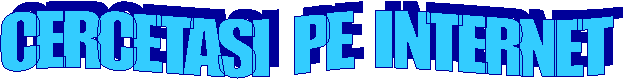 CERCETASI PE INTERNET 