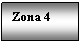 Text Box: Zona 4