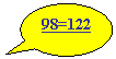 Oval Callout: 98=122

