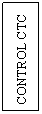 Text Box: CONTROL CTC