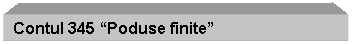 Text Box: Contul 345 