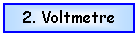 Text Box: 2. Voltmetre