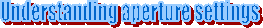 Understanding aperture settings