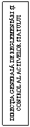 Text Box: DIRECTIA GENERALA DE REGLEMENTARI SI CONTROL AL ACTIVELOR STATULUI