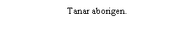 Text Box: Tanar aborigen.