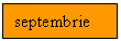 Text Box: septembrie