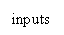 Text Box: inputs