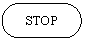 Rounded Rectangle: STOP