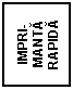 Text Box: IMPRI-
MANTA
RAPIDA
