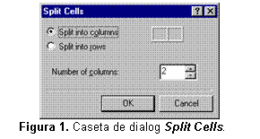 Text Box:  
Figura 17. Caseta de dialog Split Cells.
