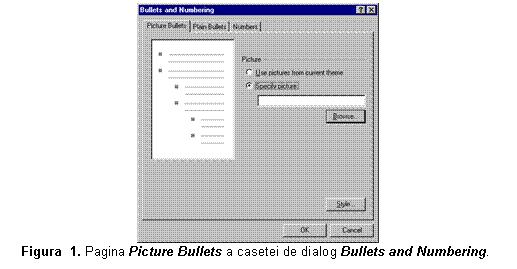 Text Box:  
Figura  5. Pagina Picture Bullets a casetei de dialog Bullets and Numbering.
