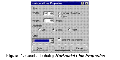 Text Box:  
Figura  3. Caseta de dialog Horizontal Line Properties.
