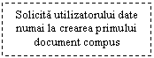 Text Box: Solicita utilizatorului date numai la crearea primului document compus