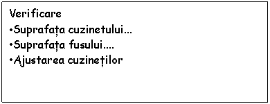 Text Box: Verificare
.Suprafata cuzinetului
.Suprafata fusului.
.Ajustarea cuzinetilor