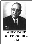 Text Box:  
GHEORGHE GHEORGHIU - DEJ  










