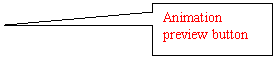 Rectangular Callout: Animation preview button