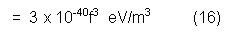 Text Box: =  3 x 10-40f3  eV/m3          (16) 