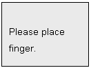 Text Box: Please place
finger.


