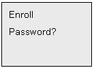 Text Box: Enroll
Password? 


