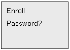 Text Box: Enroll
Password?