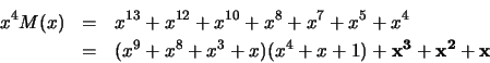 begin
x^4M(x)&=&x^+x^+x^+x^8+x^7+x^5+x^4