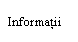 Text Box: Informatii