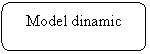 Rounded Rectangle: Model dinamic