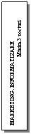 Text Box: MARKETING. INFORMATIZARE
		Minim 3 posturi
