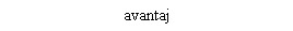 Text Box: avantaj