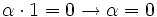 alphacdot 1 = 0 to alpha = 0