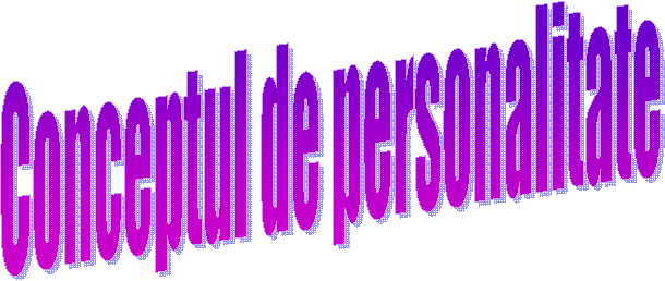 Conceptul de personalitate