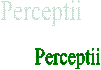 Perceptii