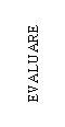 Text Box: EVALUARE