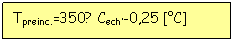 Text Box: Tpreinc.=350√ Cech'-0,25 [�C]