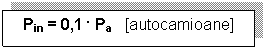 Text Box: Pin = 0,1 . Pa   [autocamioane]