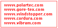 Text Box: www.polartec.com
www.gore-tex.com
www.windstopper.com
www.cordura.com
www.vibram.com
